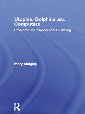 cover image of Utopias, Dolphins and Computers